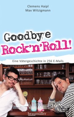 Goodbye Rock'n'Roll! (eBook, ePUB) - Haipl, Clemens; Witzigmann, Max