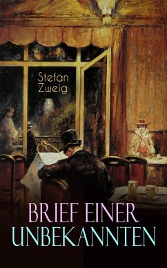 Brief einer Unbekannten (eBook, ePUB) - Zweig, Stefan