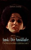 Amok / Der Amokläufer. 7 Novellen einer Leidenschaft (eBook, ePUB)