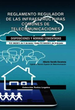 Reglamento Regulador de las Infraestructuras Comunes de Telecomunicaciones. Disposiciones y normas comentadas (eBook, PDF) - Sendín Escalona, Alberto