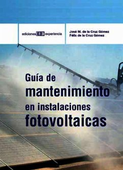 Guía de mantenimiento de instalaciones fotovoltaicas (eBook, PDF) - de la Cruz Gómez, Félix