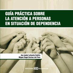 Guía práctica sobre la atención a personas en situación de dependencia (eBook, PDF) - Encinar del Pozo, Miguel Ángel