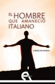 El hombre que amaneció italiano (eBook, PDF)