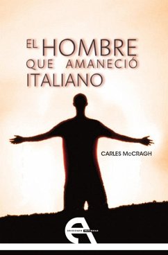 El hombre que amaneció italiano (eBook, PDF) - McCragh, Carles