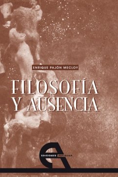 Filosofía y ausencia (eBook, PDF) - Pajón Mecloy, Enrique