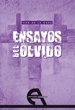 Ensayos del olvido (eBook, PDF) - de la Casa, Iván