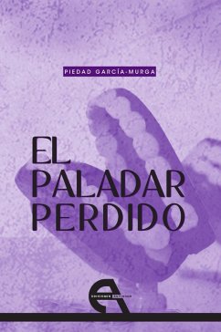 El paladar perdido (eBook, PDF) - García-Murga, Piedad