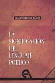 La significación del lenguaje poético (eBook, PDF)