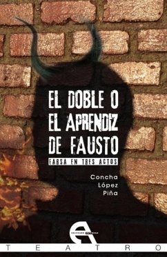 El doble o el aprendiz de Fausto (eBook, PDF) - López Piña, Concha