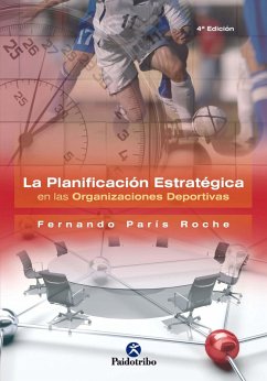 La planificación estratégica en las organizaciones deportivas (eBook, ePUB) - Paris Roche, Fernando