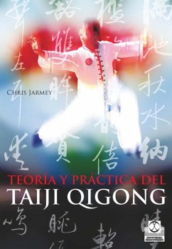 Teoría y práctica del Taiji Qigong (eBook, ePUB) - Jarmey, Chris