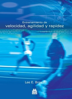 Entrenamiento de velocidad, agilidad y rapidez (eBook, ePUB) - Brown, Lee E