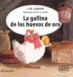 La gallina de los huevos de oro (eBook, ePUB) - Grimm, Jacob; Grimm, Wilhelm