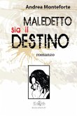 Maledetto sia il destino (eBook, ePUB)