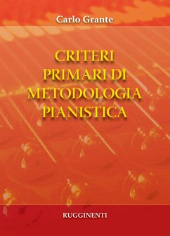 Criteri primari di metodologia pianistica (eBook, ePUB) - Grante, Carlo