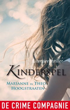 Kinderspel (eBook, ePUB) - Hoogstraaten, Marianne; Hoogstraaten, Theo