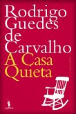 A Casa Quieta (eBook, ePUB) A Casa Quieta (eBook, ePUB)