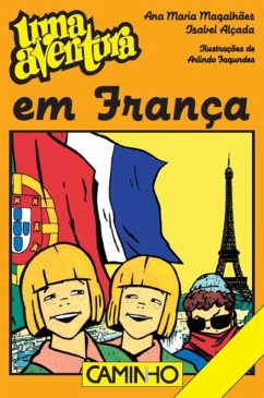 Uma Aventura em França (eBook, ePUB) - Magalhães, Ana Maria; Alçada, Isabel