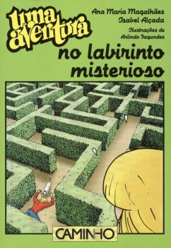 Uma Aventura no Labirinto Misterioso (eBook, ePUB) - Magalhães, Ana Maria; Alçada, Isabel