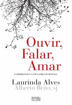 Ouvir, Falar, Amar (eBook, ePUB) - Alves, Laurinda