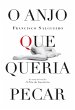 O Anjo que Queria Pecar (eBook, ePUB) - Bild 1