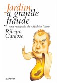 Jardim, a Grande Fraude (eBook, ePUB) Jardim, a Grande Fraude (eBook, ePUB)