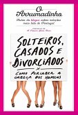 Solteiros, Casados e Divorciados (eBook, ePUB)