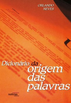 Dicionário da origem das palavras (eBook, ePUB) - Neves, Orlando Loureiro