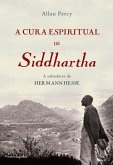A Cura Espiritual de Siddhartha (eBook, ePUB)