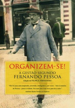 Organizem-se! - A gestão segundo Pessoa (eBook, ePUB) - Fernandes, Filipe