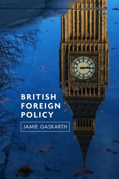 British Foreign Policy - Gaskarth, Jamie