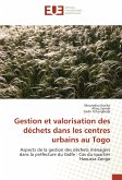 Gestion et valorisation des déchets dans les centres urbains au Togo