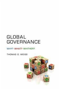 Global Governance: Why? What? Whither? - Weiss, Thomas G.