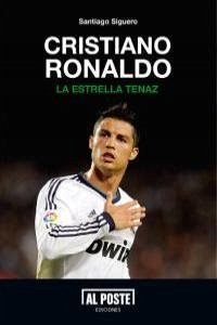 Cristiano Ronaldo : la estrella tenaz Cristiano Ronaldo : la estrella tenaz