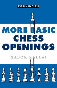 More Basic Chess Openings - Kallai, Gabor