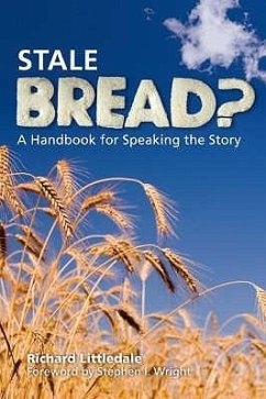 Stale Bread?: A Handbook for Speaking the Story - Littledale, Richard