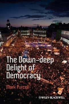 The Down-Deep Delight of Democracy - Purcell, Mark