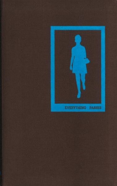 Everything Passes Everything Passes