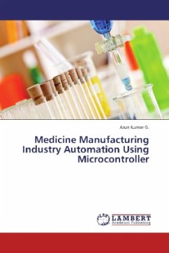 Medicine Manufacturing Industry Automation Using Microcontroller - G., Arun Kumar