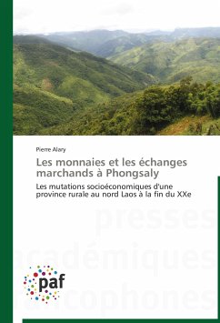 Les monnaies et les échanges marchands à Phongsaly - Alary, Pierre