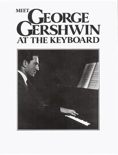 Meet George Gershwin at the Keyboard