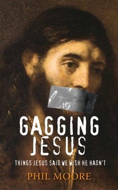 Gagging Jesus - Moore, Phil