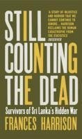 Still Counting the Dead - Harrison, Frances (Oxford University)