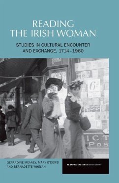 Reading the Irishwoman: Studies in Cultural Encounters and Exchange, 1714-1960 Volume 2 - Meaney, Gerardine; O'Dowd, Mary; Whelan, Bernadette