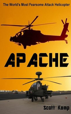 Cover Apache: The Worlds Most Fearsome Attack Helicopter (eBook, ePUB)