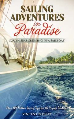 Sailing Adventures in Paradise (eBook, ePUB) - Bossley, Vincent
