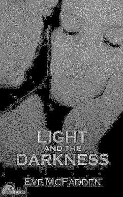 Light and the Darkness (eBook, ePUB) - McFadden, Eve