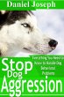 Stop Dog Aggression: Everything You... - Bild 1
