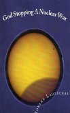 God Stopping A Nuclear War (eBook, ePUB) God Stopping A Nuclear War (eBook, ePUB)