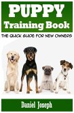 Puppy Training Book: The Quick Guide for New Owners (eBook, ePUB)